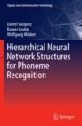 Hierarchical Neural Network Structures for Phoneme Recognition - eBook
