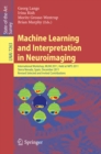 Machine Learning and Interpretation in Neuroimaging : International Workshop, MLINI 2011, Held at NIPS 2011, Sierra Nevada, Spain, December 16-17, 2011, Revised Selected and Invited Contributions - eBook