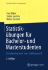 Statistikubungen fur Bachelor- und Masterstudenten : Ein Arbeitsbuch mit einer Einfuhrung in R - eBook