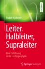Leiter, Halbleiter, Supraleiter - Eine Einfuhrung in die Festkorperphysik : Fur Physiker, Ingenieure und Naturwissenschaftler - eBook