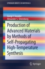 Production of Advanced Materials by Methods of Self-Propagating High-Temperature Synthesis - eBook