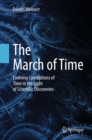 The March of Time : Evolving Conceptions of Time in the Light of Scientific Discoveries - eBook