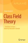 Class Field Theory : -The Bonn Lectures- Edited by Alexander Schmidt - eBook