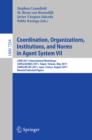 Coordination, Organizations, Instiutions, and Norms in Agent System VII : COIN 2011 International Workshops, COIN@AAMAS, Taipei, Taiwan, May 2011, COIN@WI-IAT, Lyon, France, August 2011, Revised Selec - eBook