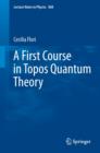 A First Course in Topos Quantum Theory - eBook
