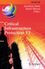 Critical Infrastructure Protection VI : 6th IFIP WG 11.10 International Conference, ICCIP 2012, Washington, DC, USA, March 19-21, 2012, Revised Selected Papers - eBook