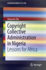Copyright Collective Administration in Nigeria : Lessons for Africa - eBook