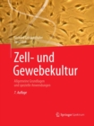 Zell- und Gewebekultur : Allgemeine Grundlagen und spezielle Anwendungen - eBook