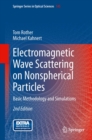 Electromagnetic Wave Scattering on Nonspherical Particles : Basic Methodology and Simulations - eBook