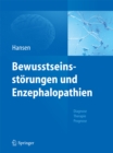 Bewusstseinsstorungen und Enzephalopathien : Diagnose, Therapie, Prognose - eBook
