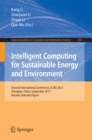 Intelligent Computing for Sustainable Energy and Environment : Second International Conference, ICSEE 2012, Shanghai, China, September 12-13, 2012. Revised Selected Papers - eBook