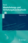 Wiederholungs- und Vertiefungskurs Strafrecht : Allgemeiner Teil - eBook