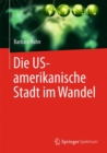 Die US-amerikanische Stadt im Wandel - eBook