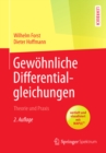 Gewohnliche Differentialgleichungen : Theorie und Praxis - vertieft und visualisiert mit Maple(R) - eBook