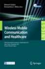 Wireless Mobile Communication and Healthcare : Third International Conference, MobiHealth 2012, Paris, France, November 21-23, 2012, Revised Selected Papers - eBook