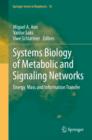 Systems Biology of Metabolic and Signaling Networks : Energy, Mass and Information Transfer - eBook