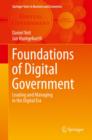 Foundations of Digital Government : Leading and Managing in the Digital Era - eBook