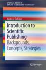 Introduction to Scientific Publishing : Backgrounds, Concepts, Strategies - eBook