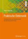 Praktische Elektronik : Analogtechnik und Digitaltechnik fur die industrielle Praxis - eBook