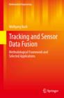 Tracking and Sensor Data Fusion : Methodological Framework and Selected Applications - eBook