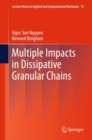 Multiple Impacts in Dissipative Granular Chains - eBook