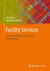 Facility Services : Die operative Ebene des Facility Managements - eBook