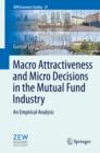 Macro Attractiveness and Micro Decisions in the Mutual Fund Industry : An Empirical Analysis - eBook