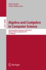 Algebra and Coalgebra in Computer Science : 5th International Conference, CALCO 2013, Warsaw, Poland, September 3-6, 2013, Proceedings - eBook
