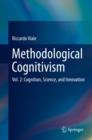 Methodological Cognitivism : Vol. 2: Cognition, Science, and Innovation - eBook