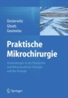 Praktische Mikrochirurgie : Anwendungen in der Plastischen und Rekonstruktiven Chirurgie und der Urologie - eBook