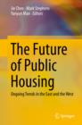 The Future of Public Housing : Ongoing Trends in the East and the West - eBook