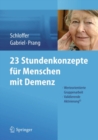 23 Stundenkonzepte fur Menschen mit Demenz : Werteorientierte Gruppenarbeit - Validierende Aktivierung(c) - eBook