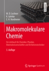 Makromolekulare Chemie : Ein Lehrbuch fur Chemiker, Physiker, Materialwissenschaftler und Verfahrenstechniker - eBook