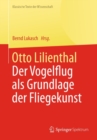 Otto Lilienthal : Der Vogelflug als Grundlage der Fliegekunst - eBook