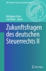 Zukunftsfragen des deutschen Steuerrechts II - eBook