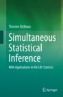 Simultaneous Statistical Inference : With Applications in the Life Sciences - eBook