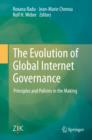 The Evolution of Global Internet Governance : Principles and Policies in the Making - eBook