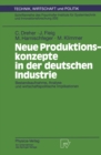 Neue Produktionskonzepte in der deutschen Industrie : Bestandsaufnahme, Analyse und wirtschaftspolitische Implikationen - eBook