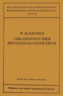 Vorlesungen uber Differentialgeometrie und geometrische Grundlagen von Einsteins Relativitatstheorie II : Affine Differentialgeometrie - eBook