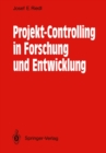 Projekt-Controlling in Forschung und Entwicklung : Grundsatze, Methoden, Verfahren, Anwendungsbeispiele aus der Nachrichtentechnik - eBook