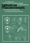 Tafelwerk zur Pflanzensystematik : Einfuhrung in das naturliche System der Blutenpflanzen durch neuartige Bildmethode - eBook