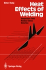 Heat Effects of Welding : Temperature Field, Residual Stress, Distortion - eBook