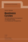 Business Cycles : An International Comparison of Stylized Facts in a Historical Perspective - eBook