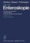 Atlas der Enteroskopie : Endoskopie des Dunndarms und des Dickdarms, retrograde Cholangio-Pancreaticographie - eBook