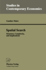 Spatial Search : Structure, Complexity, and Implications - eBook