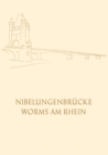 Die Nibelungenbrucke in Worms am Rhein : Festschrift zur Einweihung und Verkehrsubergabe der Neuen Strassenbrucke uber den Rhein am 30. April 1953 - eBook