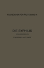 Die Syphilis : Kurzes Lehrbuch der Gesamten Syphilis mit Besonderer Berucksichtigung der Inneren Organe - eBook