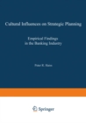 Cultural Influences on Strategic Planning : Empirical Findings in the Banking Industry - eBook