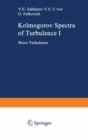 Kolmogorov Spectra of Turbulence I : Wave Turbulence - eBook