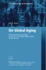 On Global Aging : Old-Age Income Systems in the EU and Other Major Parts of the World - eBook